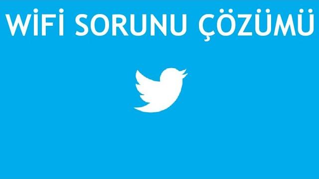 Twitter Wifi Sorunu Çözümü