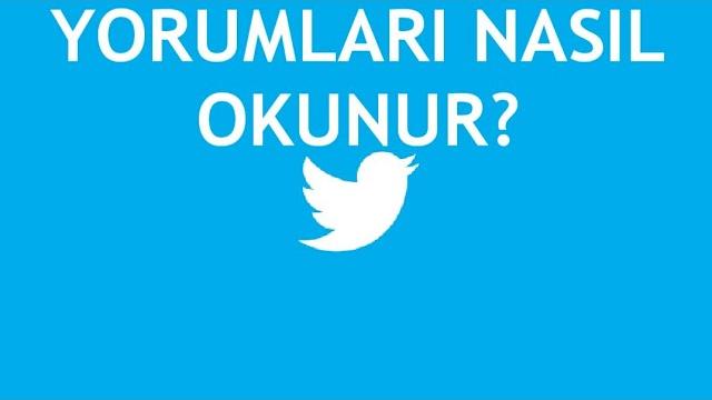 Twitter Yorumları Nasıl Okunur?