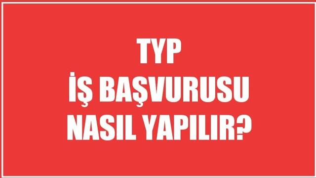 Typ İş Başvurusu Nasıl Yapılır?