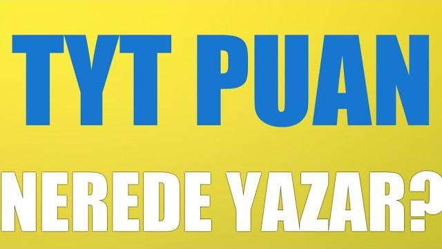 TYT Puan Nerede Yazar?