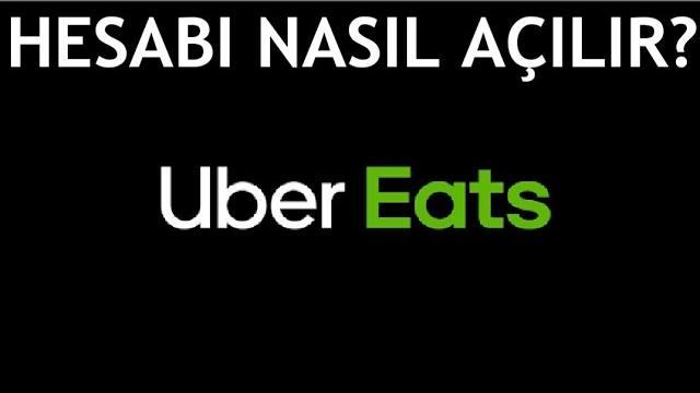 Uber Eats Hesabı Nasıl Açılır?