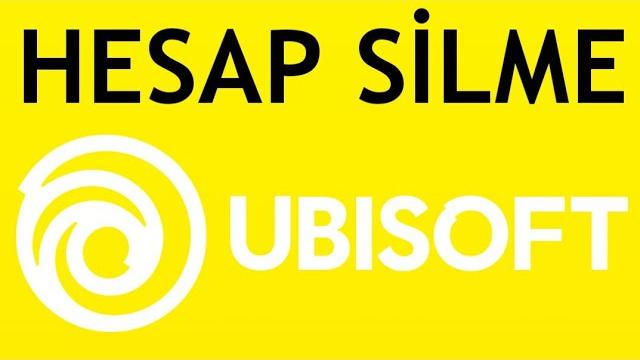 Ubisoft Hesap Silme Nasıl Yapılır?
