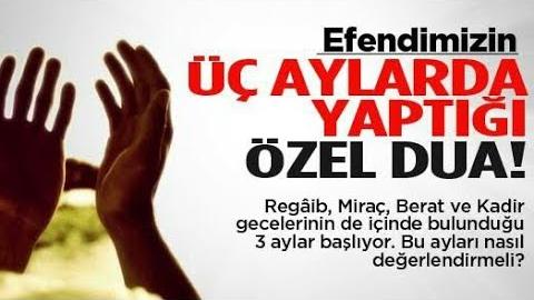 ÜÇ AYLAR DUASI | 3 AYLARDA EDİLECEK DUALAR