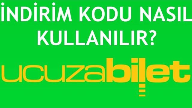 Ucuzabilet.com İndirim Kodu Nasıl Kullanılır?