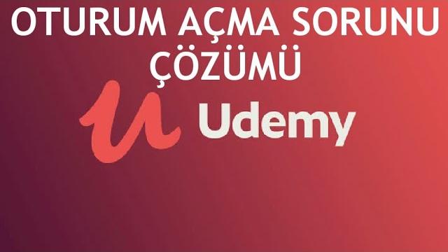 Udemy Oturum Açma Sorunu Çözümü