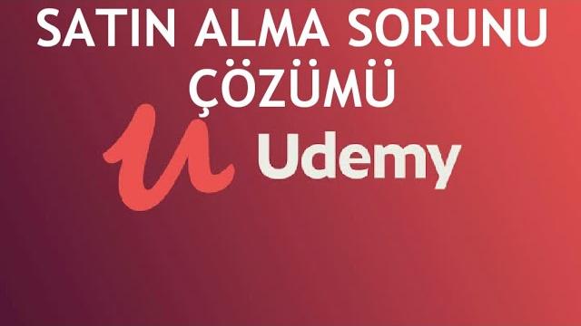 Udemy Satın Alma Sorunu Çözümü
