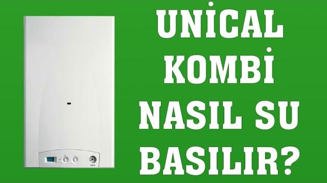 Unical Kombi Su Basma Nasıl Yapılır?