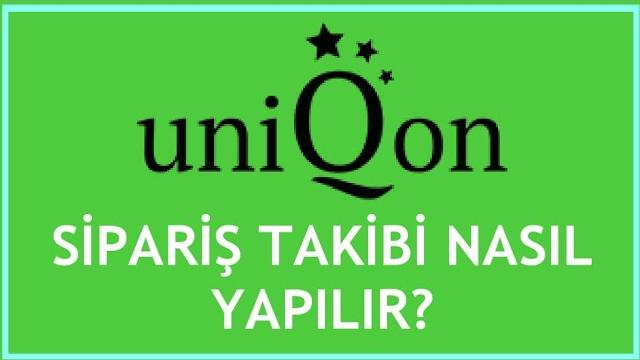 UniQon Sipariş Takibi Nasıl Yapılır?