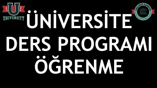 Üniversite Ders Programı Nasıl Öğrenilir?