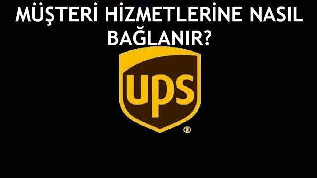 Ups Kargo Müşteri Hizmetlerine Nasıl Bağlanır?