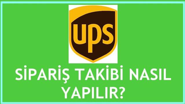 Ups Kargo Sipariş Takibi Nasıl Yapılır?