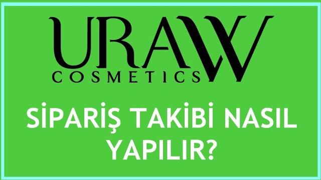 Uraw Cosmetics Sipariş Takibi Nasıl Yapılır?