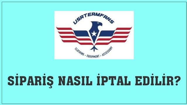 Usateamfans Sipariş Nasıl İptal Edilir? Sipariş İptal Etme