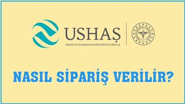 Ushaş Nasıl Sipariş Verilir? Sipariş Oluşturma