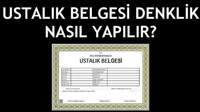 Ustalık Belgesi Denklik Nasıl Yapılır?