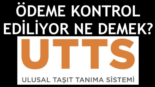 Utts Ödeme Kontrol Ediliyor Ne Demek?