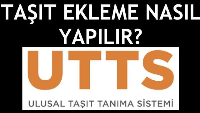 Utts Taşıt Ekleme Nasıl Yapılır?