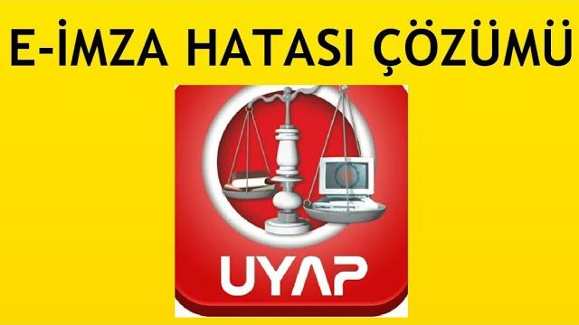 Uyap E-İmza Hatası Çözümü