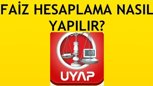 Uyap Faiz Hesaplama Nasıl Yapılır?