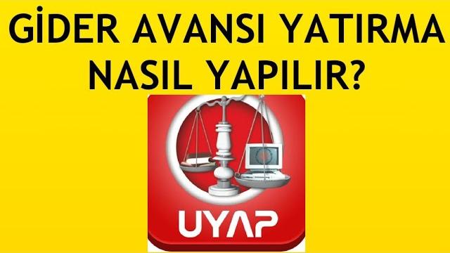 Uyap Gider Avansı Yatırma Nasıl Yapılır?