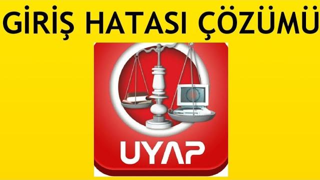 Uyap Giriş Hatası Çözümü