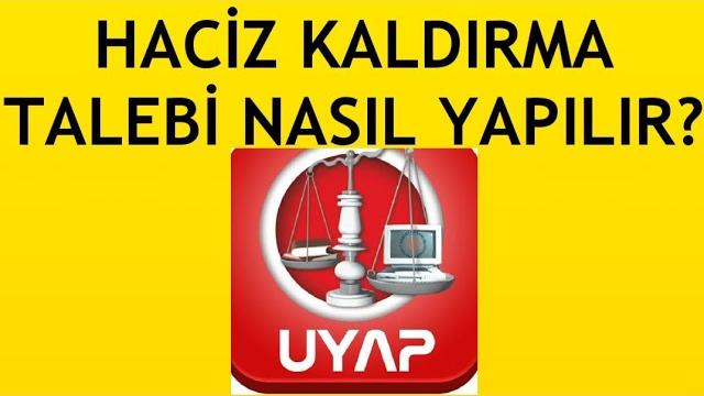 Uyap Haciz Kaldırma Talebi Nasıl Yapılır?