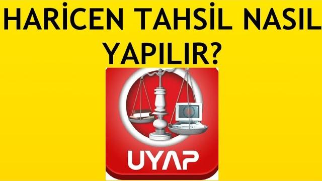 Uyap Haricen Tahsil Nasıl Yapılır?