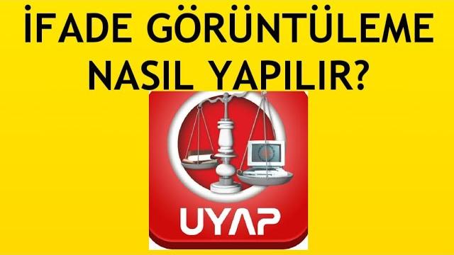Uyap İfade Görüntüleme Nasıl Yapılır?