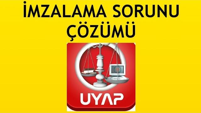 Uyap İmzalama Sorunu Çözümü