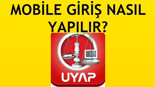 Uyap Mobile Giriş Nasıl Yapılır?