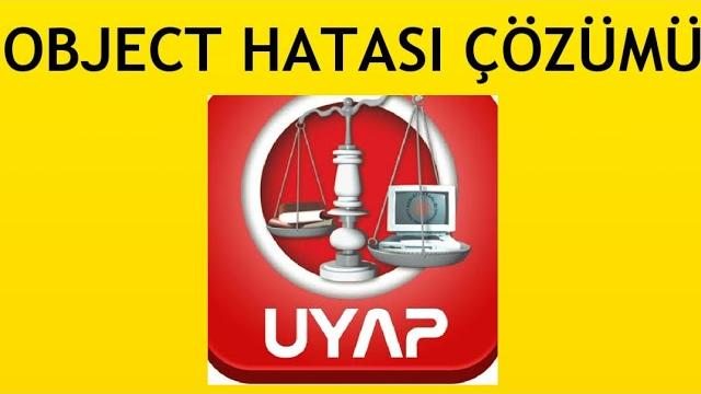 Uyap Object Hatası Çözümü