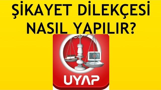 Uyap Şikayet Dilekçesi Gönderme Nasıl Yapılır?
