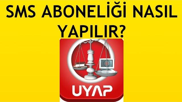 Uyap Sms Aboneliği Nasıl Yapılır?