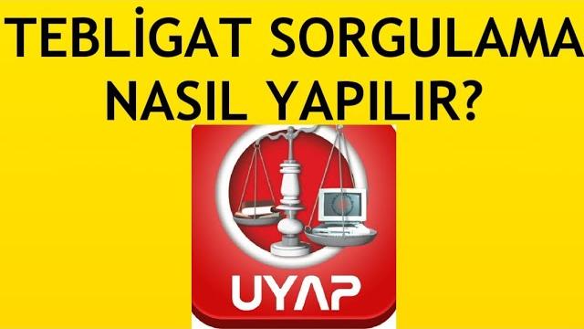 Uyap Tebligat Sorgulama Nasıl Yapılır?