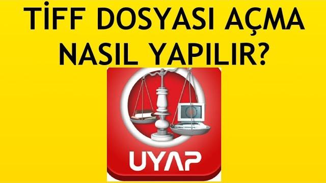 Uyap Tiff Dosyası Açma Nasıl Yapılır?