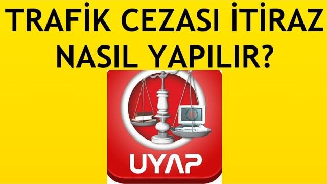 Uyap Trafik Cezası İtiraz Nasıl Yapılır?