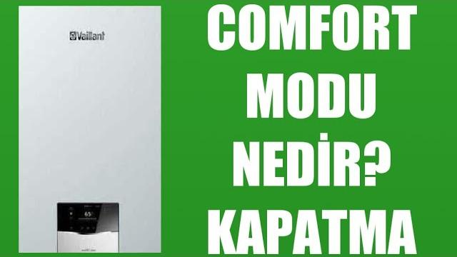 Vaillant Kombi Comfort Modu Nedir? Nasıl Kapatılır?