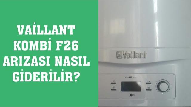 Vaillant Kombi F26 Arızası Nedir ve Nasıl Giderilir?
