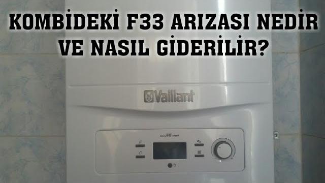 Vaillant Kombi F33 Arızası Nasıl Giderilir?