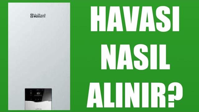 Vaillant Kombi Havası Nasıl Alınır?