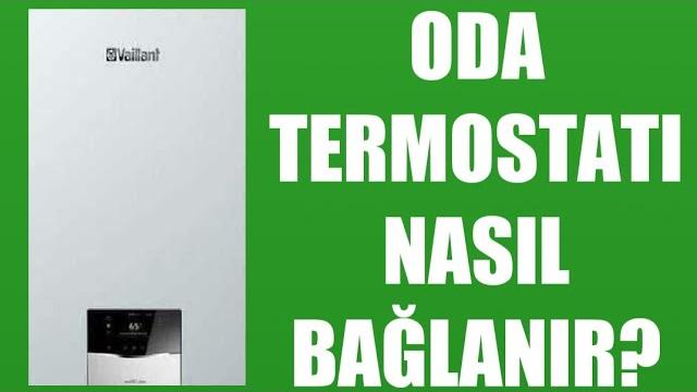 Vaillant Kombi Oda Termostatı Nasıl Bağlanır?