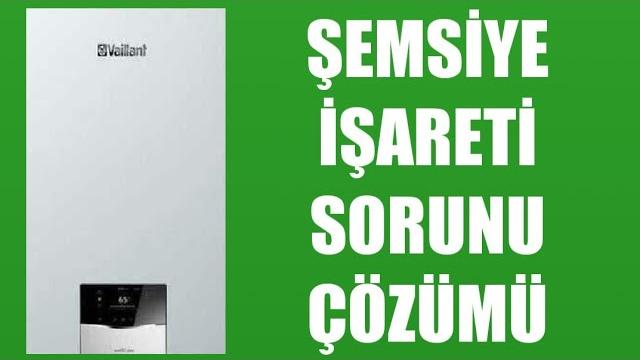 Vaillant Kombi Şemsiye İşareti Sorunu Çözümü