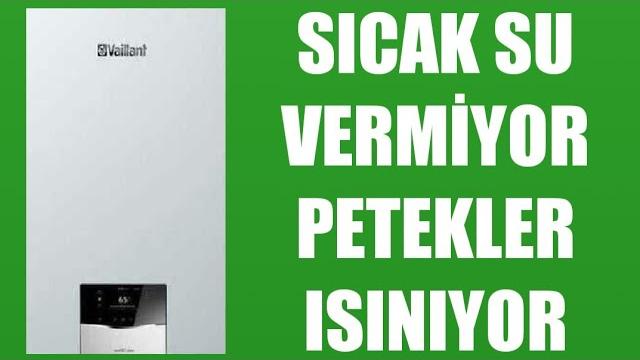 Vaillant Kombi Sıcak Su Vermiyor Ama Petekler Isınıyor Sorunu Çözümü