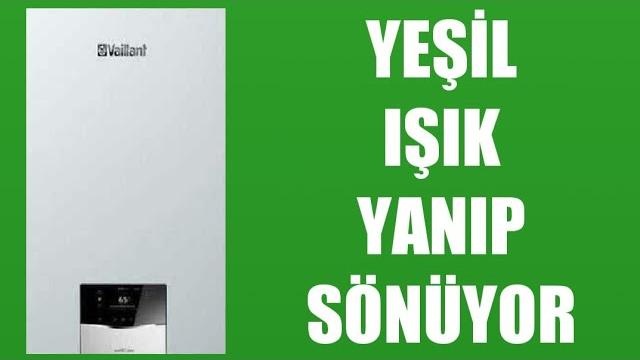 Vaillant Kombi Yeşil Işık Yanıp Sönüyor Sorunu Çözümü