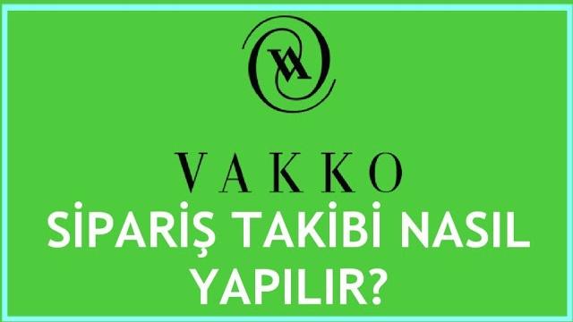 Vakko Sipariş Takibi Nasıl Yapılır?