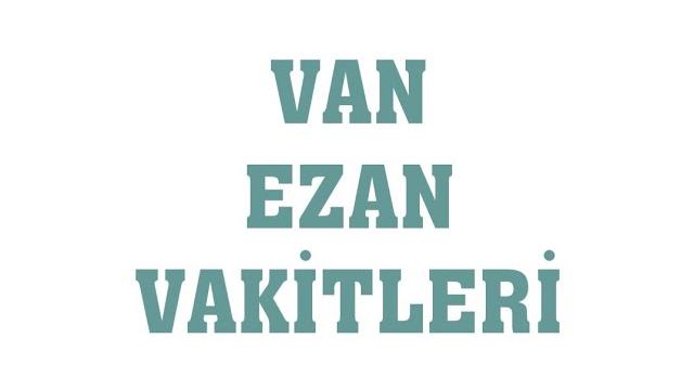 Van Ezan Vakitleri - Namaz Saatleri
