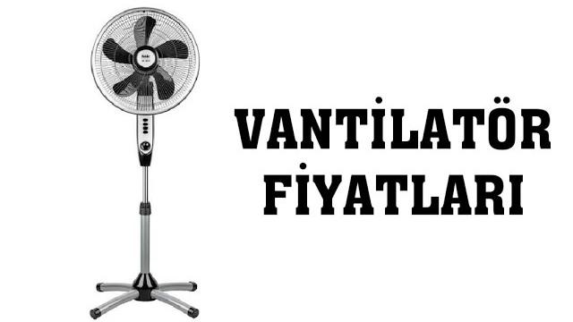 Vantilatör Fiyatları | Vantilatör Modelleri