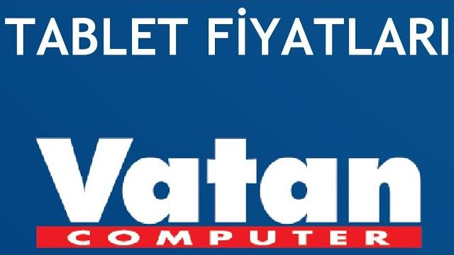 Vatan Bilgisayar Tablet Modelleri ve Fiyatları