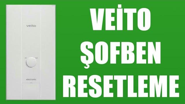 Veito Şofben Resetleme Nasıl Yapılır?