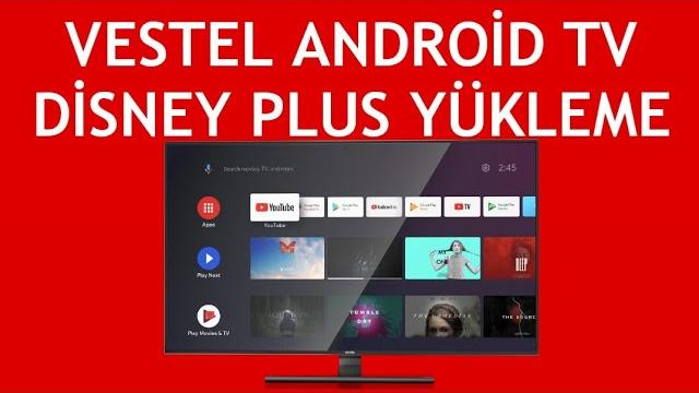 Vestel Android TV Disney Plus Yükleme Nasıl Yapılır?